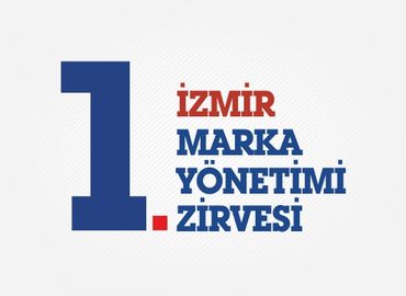 1. İzmir Marka Yönetimi Zirvesi