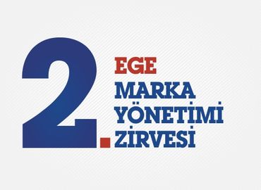 2. Ege Marka Yönetimi Zirvesi
