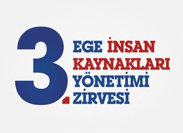 3. Ege İnsan Kaynakları Yönetimi Zirvesi