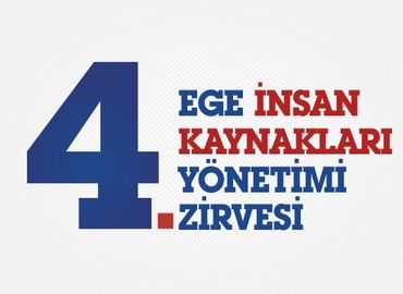 4. Ege İnsan Kaynakları Yönetimi Zirvesi