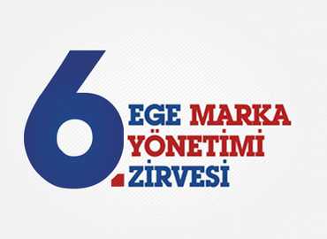 6. EGE MARKA YÖNETİMİ ZİRVESİ