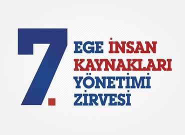 7. Ege İnsan Kaynakları Yönetimi Zirvesi