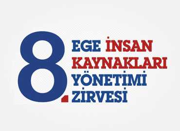 8. Ege İnsan Kaynakları Yönetimi Zirvesi