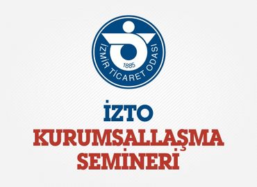 İZTO Kurumsallaşma Semineri